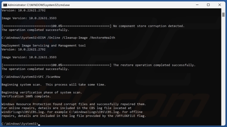 Run DISM /ScanHealth and /RestoreHealth, and SFC /ScanNow commands