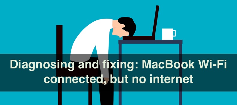 diagnosing-and-fixing-macbook-wi-fi-connected-but-no-internet