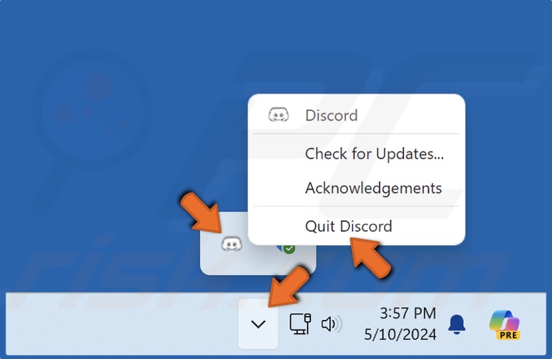 Right-click the Discord icon and click Quit Discord