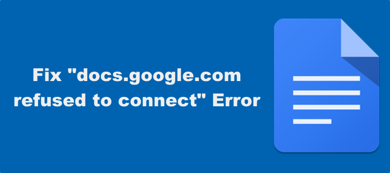 docs.google.com refused to connect