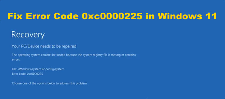 Error Code 0xc0000225 Windows 11