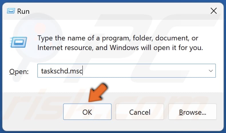 Type taskschd.msc in Run and click OK