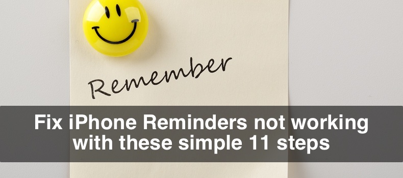Fix iPhone Reminders not working with these simple 11 steps