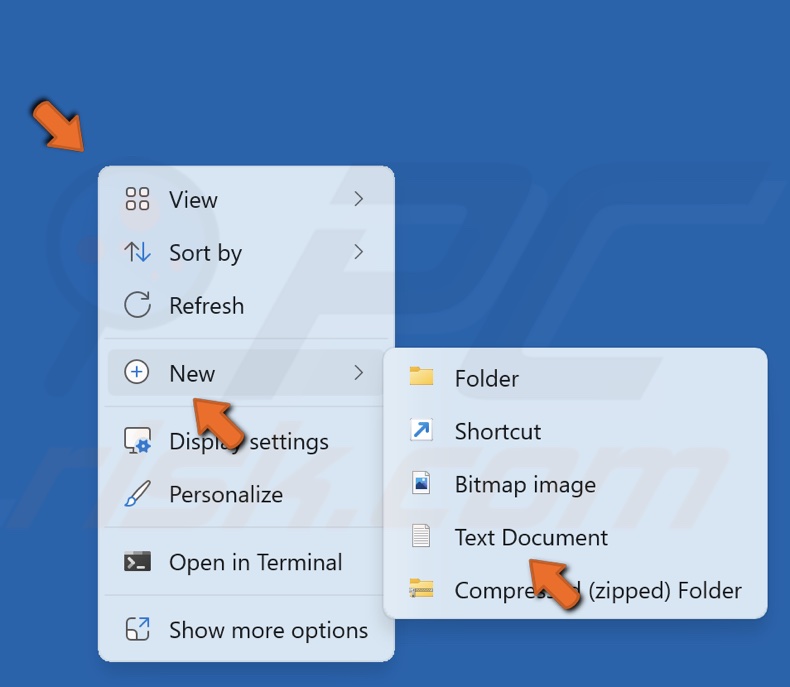 Right-click a blank space on the desktop, select New, and select Text Document