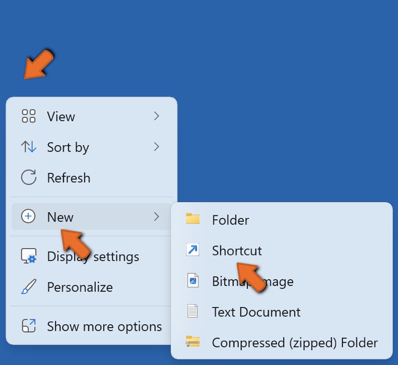 Right-click a blank space on the desktop, select New, and click Shortcut