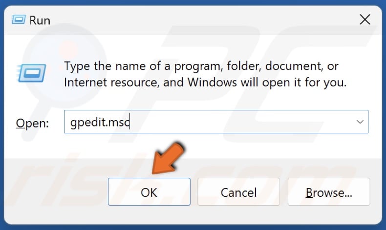Type gpedit.msc in the Run dialog box and click OK