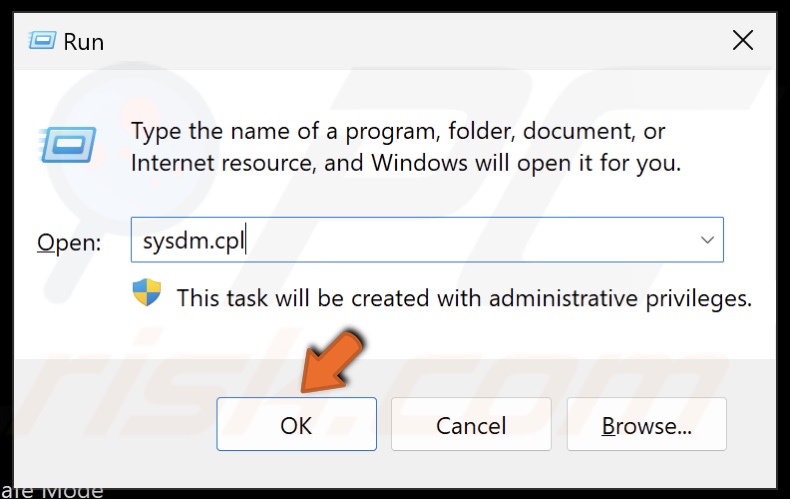 Type sysdm.cpl in Run and click OK