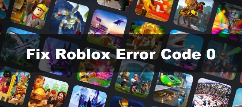 Roblox Error Code 0