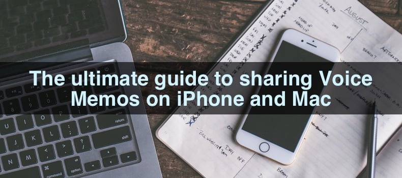 The ultimate guide to sharing Voice Memos on iPhone and Mac