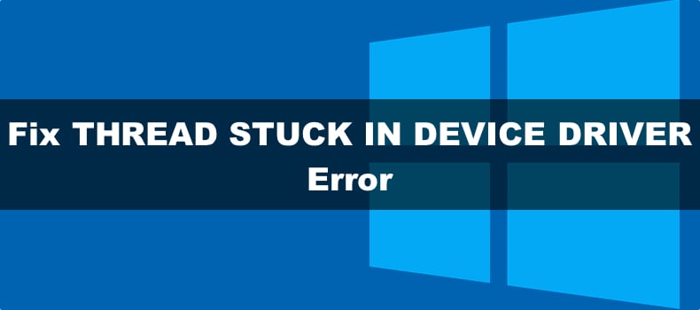 THREAD STUCK IN DEVICE DRIVER