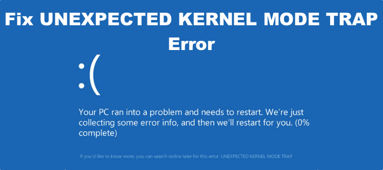UNEXPECTED KERNEL MODE TRAP