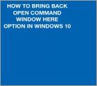 How to Bring Back the ‘Open command window here’ in Windows 10?