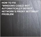 How to Fix "Windows could not automatically detect network’s proxy settings" Problem?