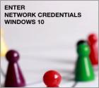 [FIX] Enter Network Credentials on Windows 10