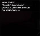 How to Fix the "Couldn't load plugin" Error on Chrome?