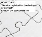 How to Fix "Service registration is missing or corrupt" Error?