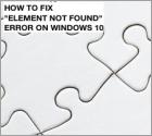 How to Fix Explorer.exe "Element Not Found" Error on Windows 10