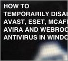 How to Temporarily Disable Your Antivirus?