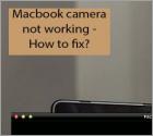 Macbook Camera Not Working - How to Fix?