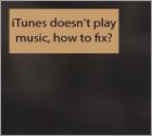 iTunes Won't Play Music - How to Fix? 