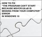 FIX: The program can’t start because MSVCR120.dll is missing from your computer