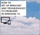How to Set Up and Troubleshoot Miracast