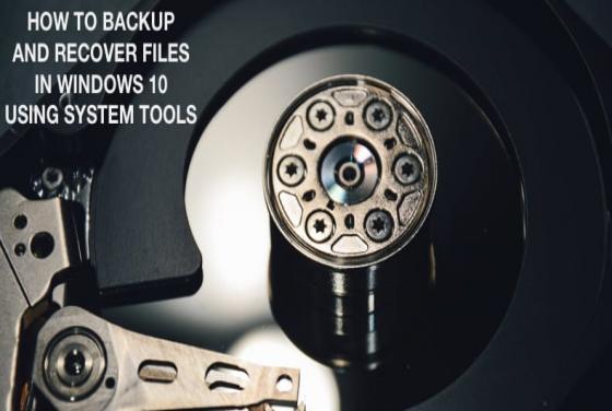How to Backup and Recover Files in Windows 10?