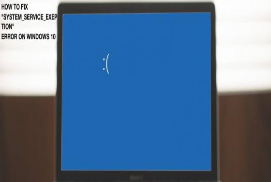 How to Fix SYSTEM SERVICE EXCEPTION Error on Windows 10