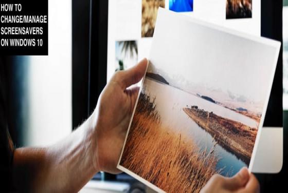 How to Change and Manage Screensavers on Windows 10?
