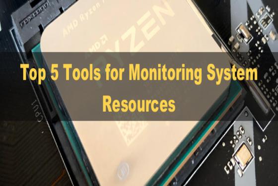 Top 5 Tools for Monitoring System Resources
